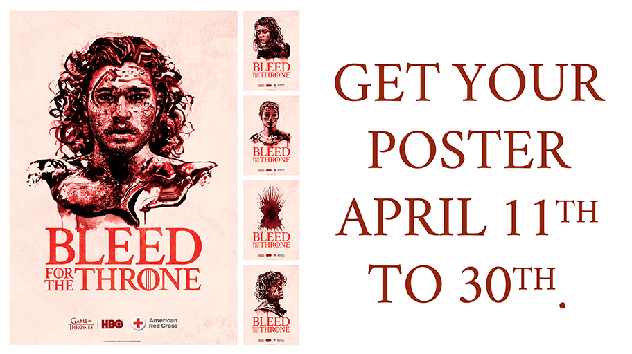 Poster of Game of Thrones poster giveaway for blood donors that come to give from April 11th through April 30th.