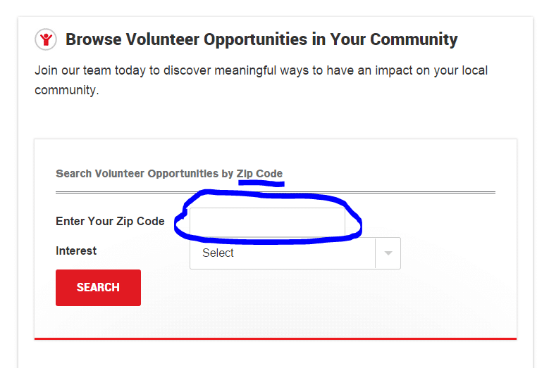 Browse volunteer opportunities in your area by zip code on RedCross.org